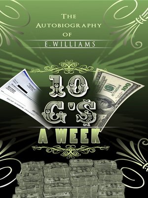 cover image of 10 G's a Week the Autobiography of E. Williams